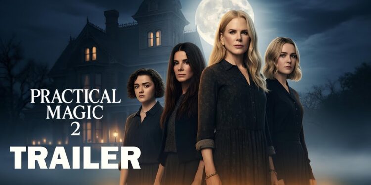 Practical Magic 2: A Spellbinding Continuation of Family and Magic